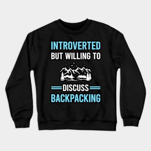 Introverted Backpacking Backpack Backpacker Crewneck Sweatshirt
